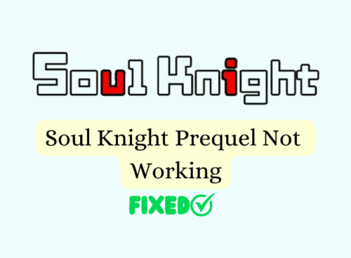 How To Fix Soul Knight Prequel Not Working