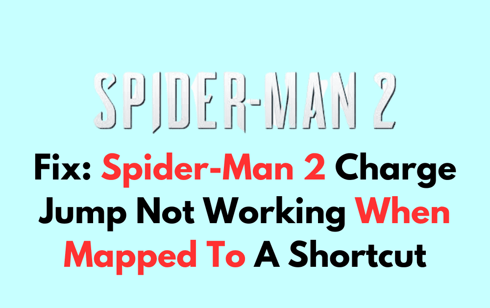 ENews 蘿 How To Fix SpiderMan 2 Charge Jump Not Working When Mapped To