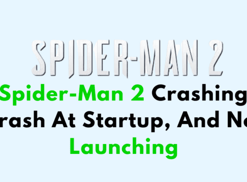 How To Fix Spider Man 2 Crashing Crash At Startup And Not Launching