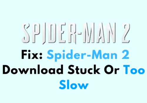 How To Fix Spider Man 2 Download Stuck Or Too Slow