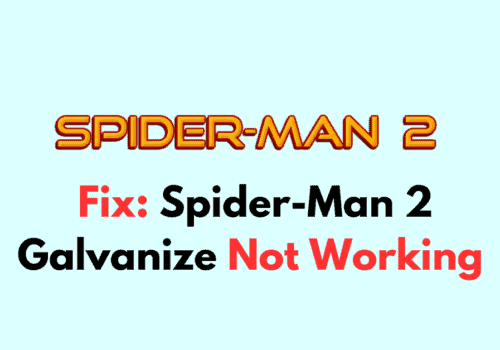 How To Fix Spider Man 2 Galvanize Not Working