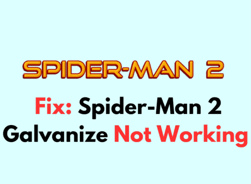 How To Fix Spider Man 2 Galvanize Not Working