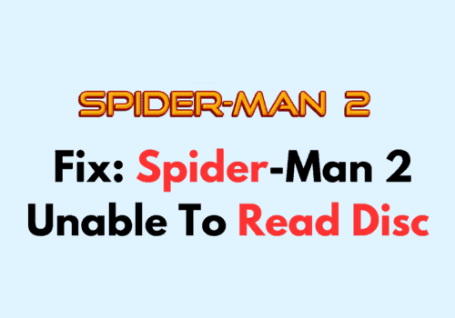 How To Fix Spider Man 2 Unable To Read Disc