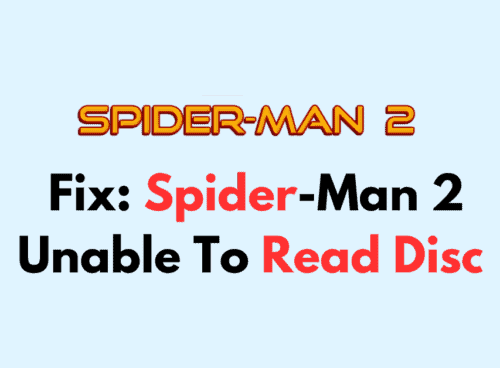 How To Fix Spider Man 2 Unable To Read Disc