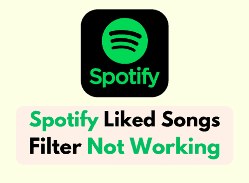 How To Fix Spotify Liked Songs Filter Not Working
