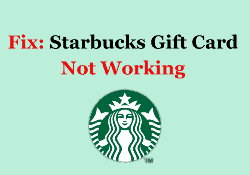 How To Fix Starbucks Gift Card Not Working