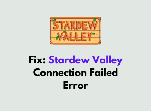 How To Fix Stardew Valley Connection Failed Error
