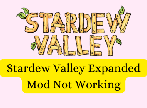 How To Fix Stardew Valley Expanded Mod Not Working