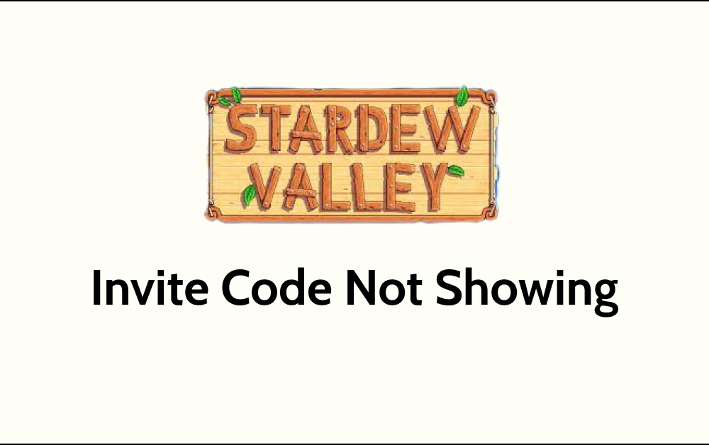 How To Fix Stardew Valley Invite Code Not Showing