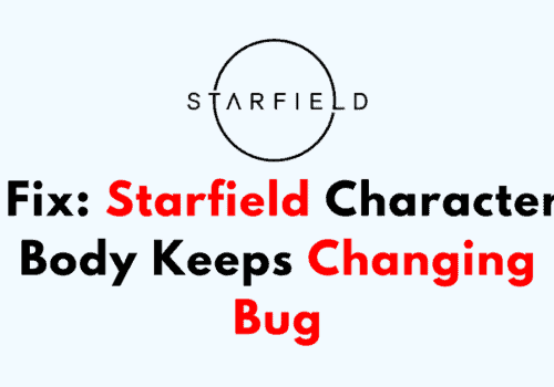 How To Fix Starfield Character Body Keeps Changing Bug