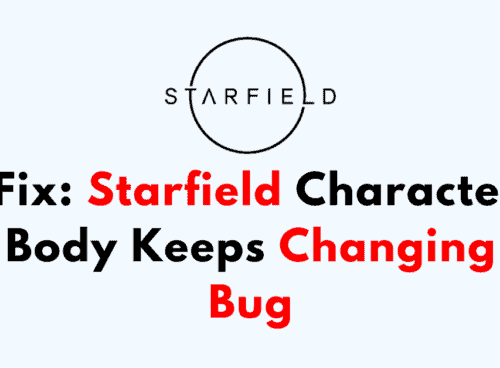 How To Fix Starfield Character Body Keeps Changing Bug