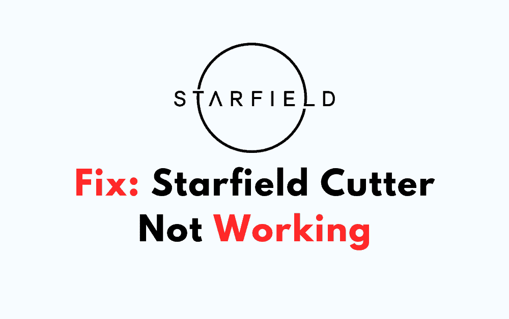 How To Fix Starfield Cutter Not Working