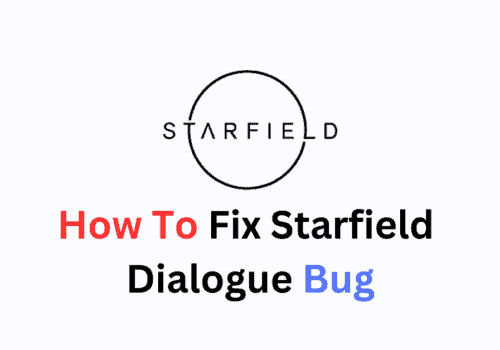 How To Fix Starfield Dialogue Bug