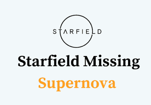 How To Fix Starfield Missing Supernova