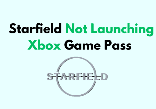 How to Fix Starfield Not Launching Xbox Game Pass 4 How To Fix Starfield Not Launching Xbox Game Pass