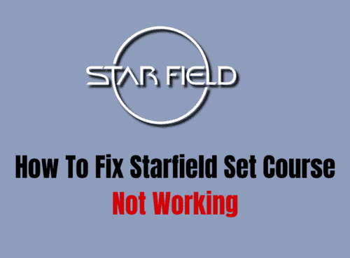 How To Fix Starfield Set Course Not Working