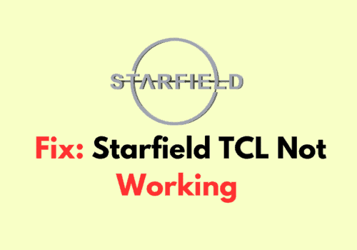 How To Fix Starfield TCL Not Working