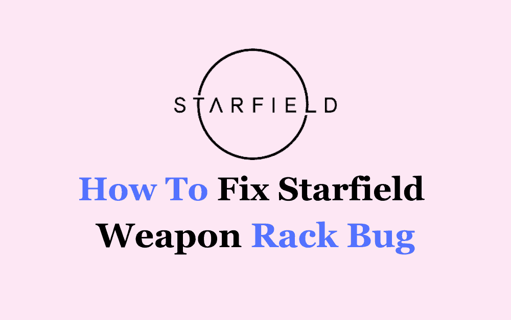 How To Fix Starfield Weapon Rack Bug