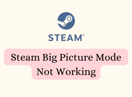 How To Fix Steam Big Picture Mode Not Working 1