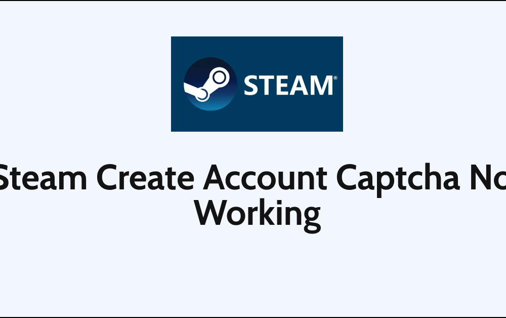 How To Fix Steam Create Account Captcha Not Working