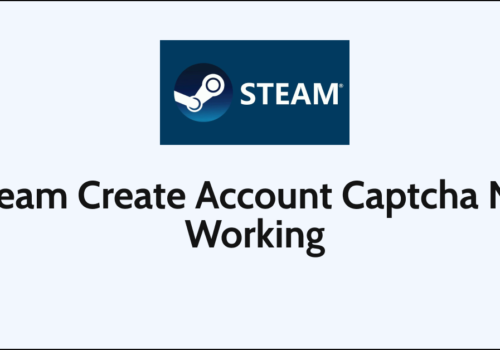 How To Fix Steam Create Account Captcha Not Working