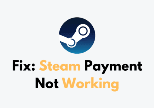 How To Fix Steam Payment Not Working