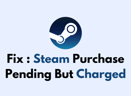How To Fix Steam Purchase Pending But Charged