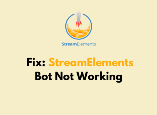 How To Fix StreamElements Bot Not Working