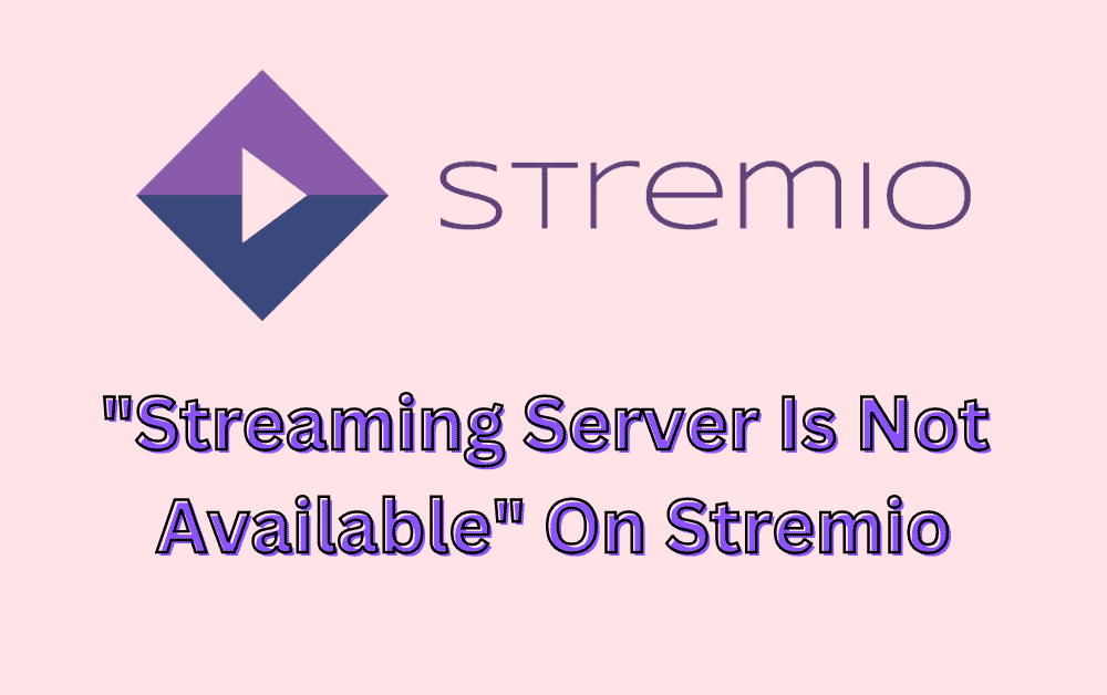 How To Fix Streaming Server Is Not Available On Stremio