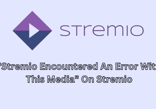 How To Fix Stremio Encountered An Error With This Media On Stremio