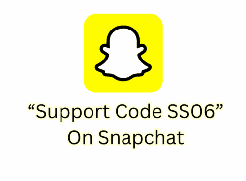 How To Fix Support Code SS06 On Snapchat