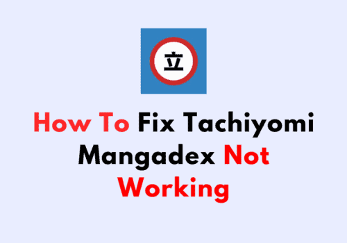 How To Fix Tachiyomi Mangadex Not Working