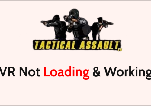 How To Fix Tactical Assault VR Not Loading Working 1