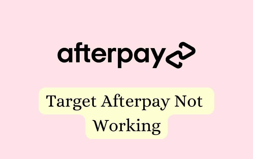 How To Fix Target Afterpay Not Working 1