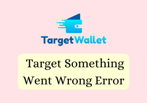 How To Fix Target Something Went Wrong Error 2