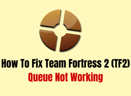 How To Fix Team Fortress 2 TF2 Queue Not Working