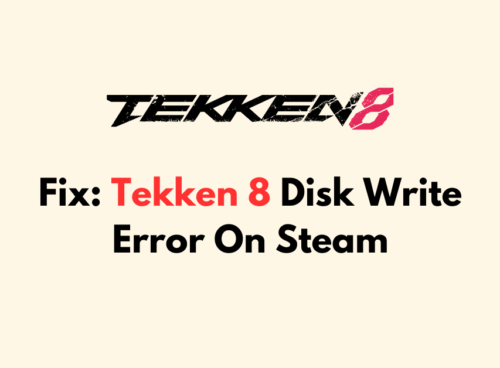 How To Fix Tekken 8 Disk Write Error On Steam