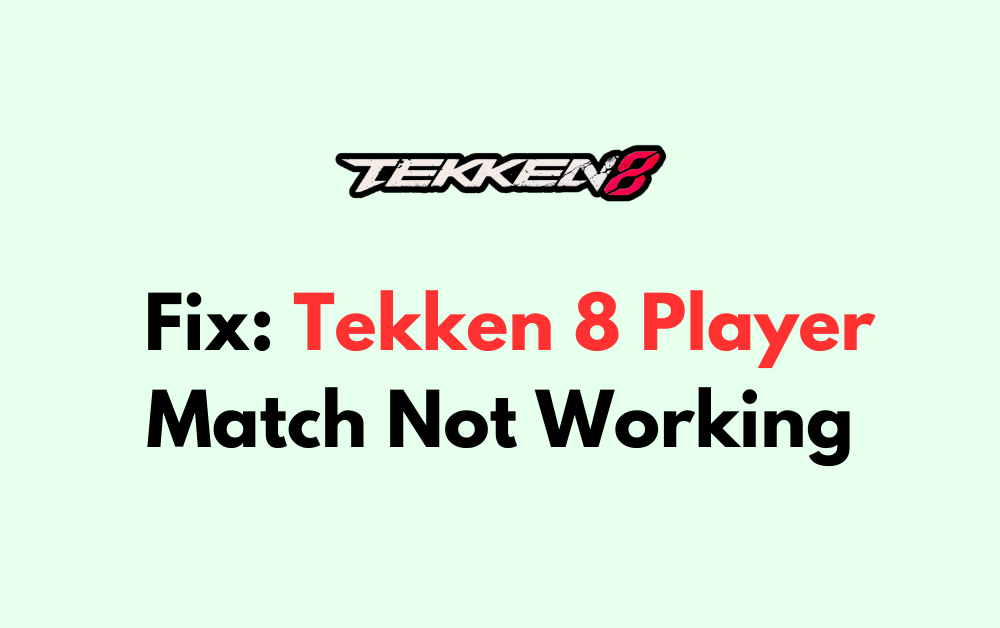 How To Fix Tekken 8 Player Match Not Working 1 How To Fix Tekken 8 Player Match Not Working 1