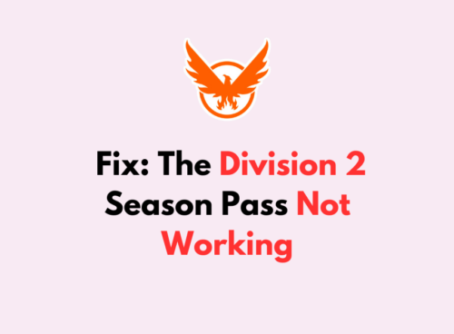How To Fix The Division 2 Season Pass Not Working