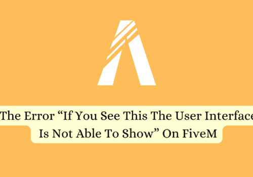 How To Fix The Error If You See This The User Interface Is Not Able To Show On FiveM