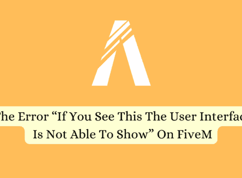 How To Fix The Error If You See This The User Interface Is Not Able To Show On FiveM