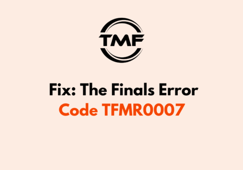 How To Fix The Finals Error Code TFMR0007 1