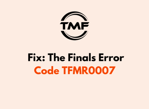 How To Fix The Finals Error Code TFMR0007 1