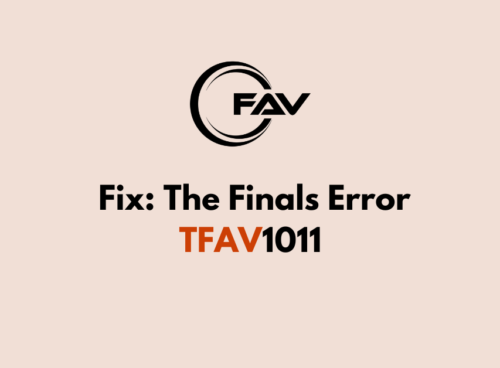 How To Fix The Finals Error TFAV1011