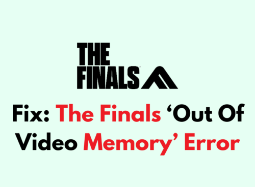 How To Fix The Finals ‘Out Of Video Memory Error