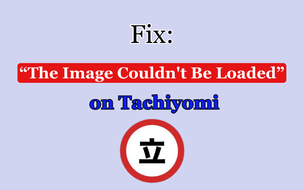 How To Fix The Image Couldnt Be Loaded on Tachiyomi