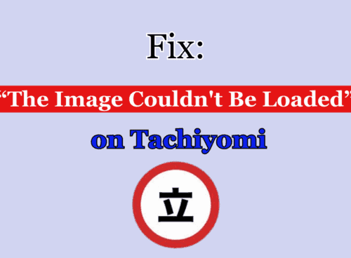 How To Fix The Image Couldnt Be Loaded on Tachiyomi