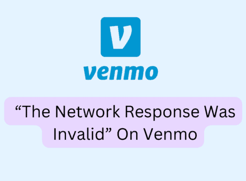 How To Fix The Network Response Was Invalid On Venmo