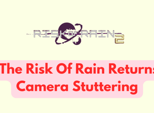 How To Fix Risk Of Rain Returns Camera Stuttering