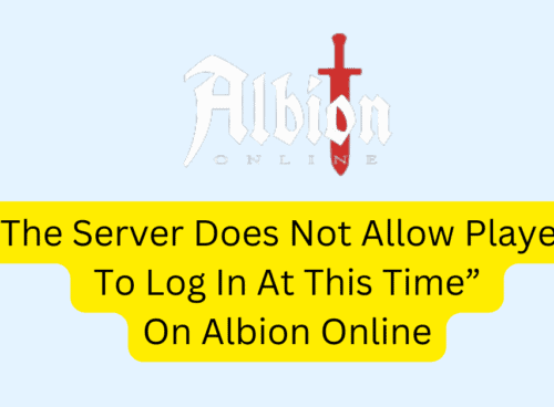 How To Fix The Server Does Not Allow Players To Log In At This Time On Albion Online
